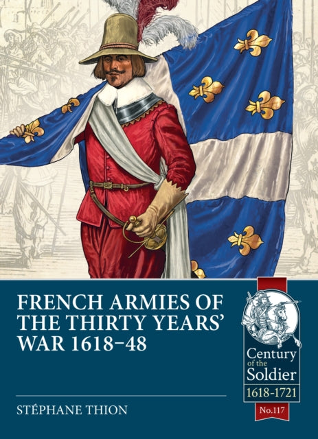 French Armies Of The Thirty Years War 16