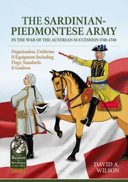 Sardinian Piedmontese Army In The War Of By Wilson, David Alan