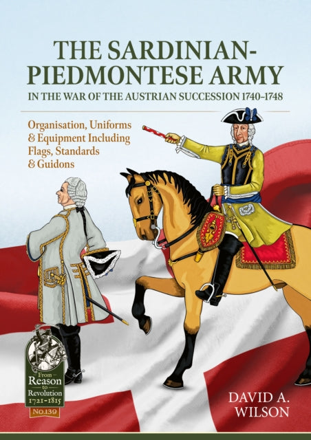 Sardinian Piedmontese Army In The War Of By Wilson, David Alan