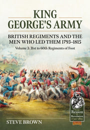 King Georges Army British Regiments & Th