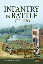 Infantry In Battle 1733 1783