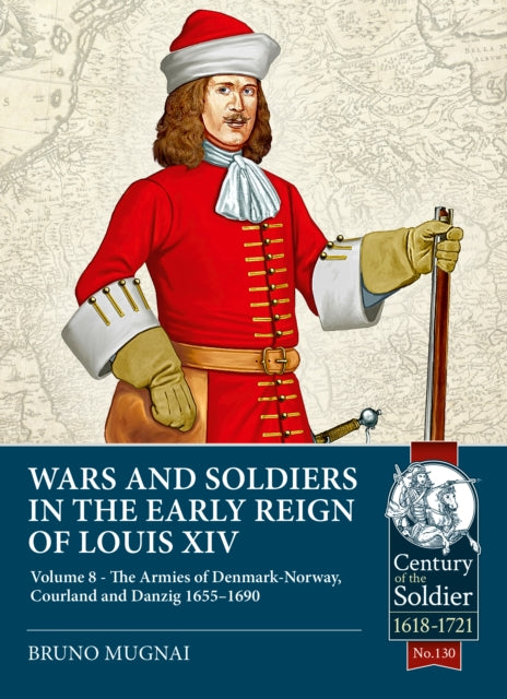 Wars & Soldiers In The Early Reign Of Lo By Mugnai, Bruno
