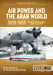 Air Power & The Arab World 1909 1955 Vol