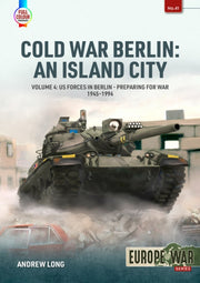 Cold War Berlin An Island City Volume 4
