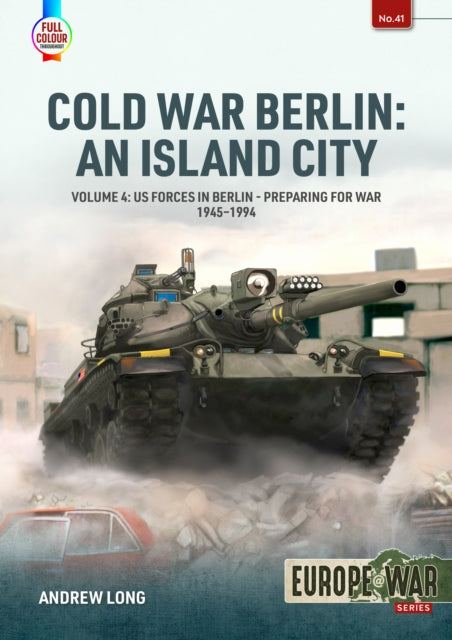 Cold War Berlin An Island City Volume 4