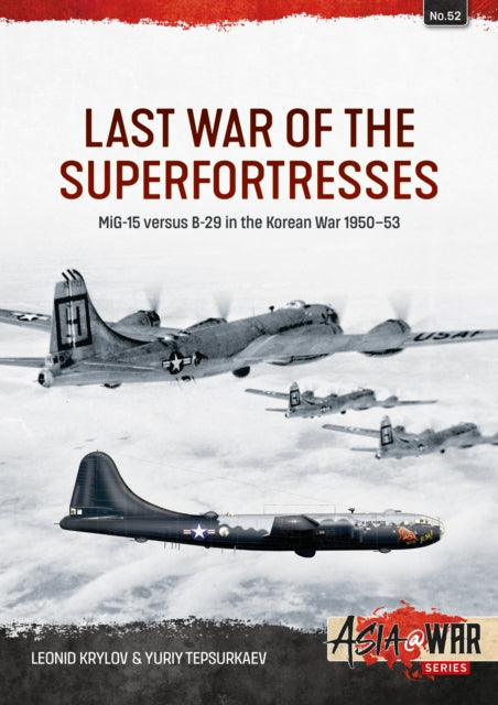Last War Of The Superfortresses