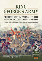King Georges Army British Regiments & Th
