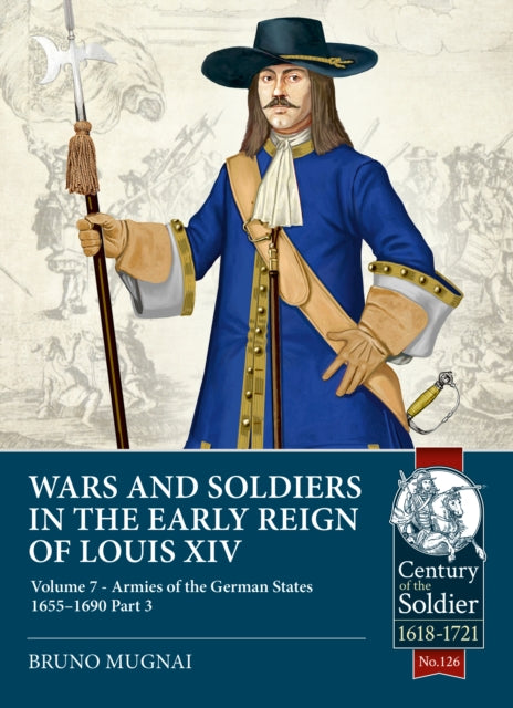 Wars & Soldiers In The Early Reign Of Lo By Mugnai, Bruno