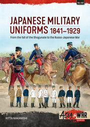 Japanese Military Uniforms 1841 1929 By Nakanishi, Ritta