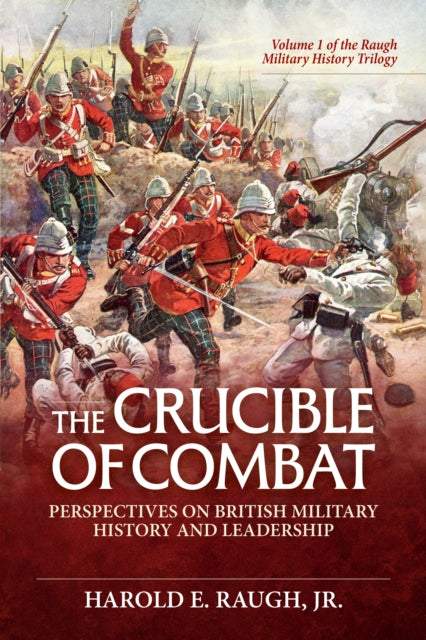 Crucible Of Combat Perspectives On Briti