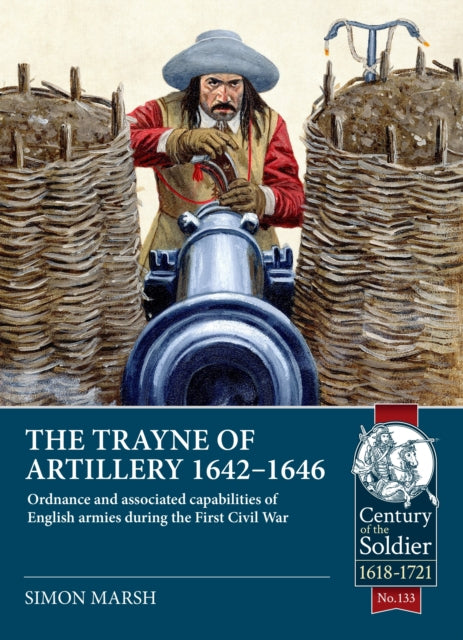 Trayne Of Artillery 1642 1646 By Marsh, Simon