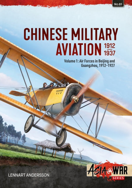Chinese Military Aviation 1912-1937 Vol1