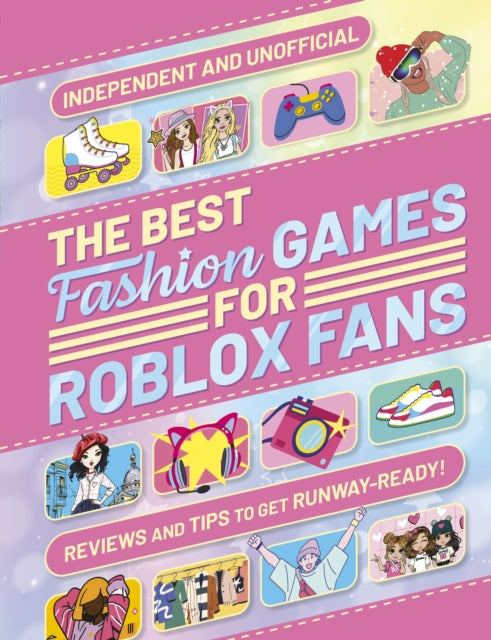 Best Fashion Games For Roblox Fans By Welbeck Childrens Bk