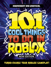 101 Cool Things To Do In Roblox By Pettman, Kevin