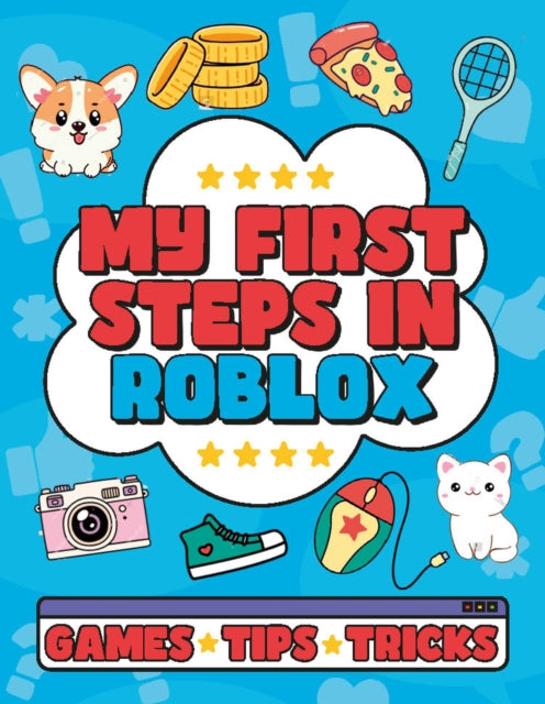 My First Steps In Roblox By Welbeck Childrens Bk
