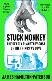 Stuck Monkey By Hamilton Paterson  J