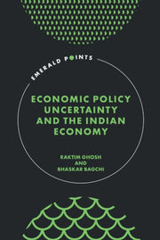 Economic Policy Uncertainty And The Indi By Ghosh, Raktim