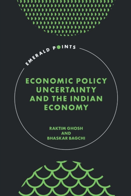 Economic Policy Uncertainty And The Indi By Ghosh, Raktim