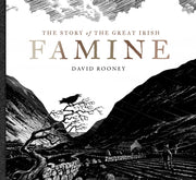 Story Of The Irish Famine By Rooney, David