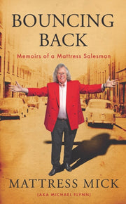 Bouncing Back Memoir Of A Mattress Sales By Flynn, Michael