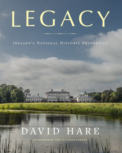 Legacy Irelands National Historic Proper By Hare, David