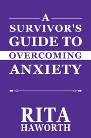 Survivors Guide To Overcoming Anxiety
