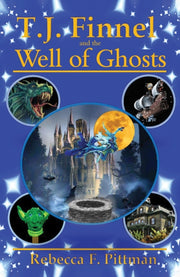 T.j. Finnel And The Well Of Ghosts By Pittman, Rebecca F.