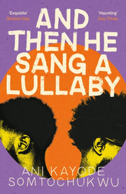 And Then He Sang Me A Lullaby