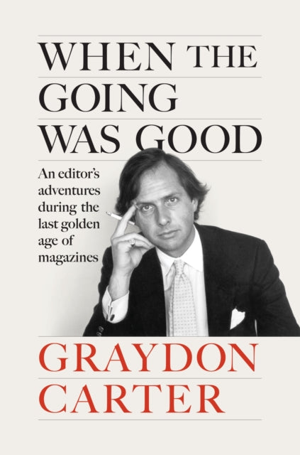 When The Going Was Good By Carter, Graydon