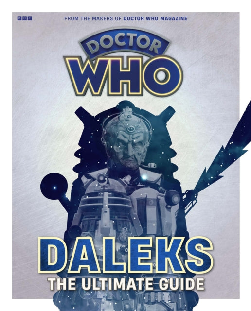 Daleks The Ultimate Guide