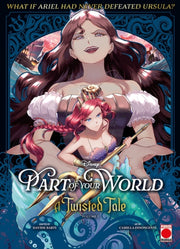 Part Of Your World A Twisted Tale Vol 1 By Sarti, Davide