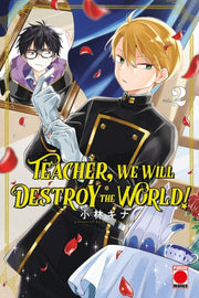 Teacher We Will Destroy The World Vol 2 By Kobayashi, Kina