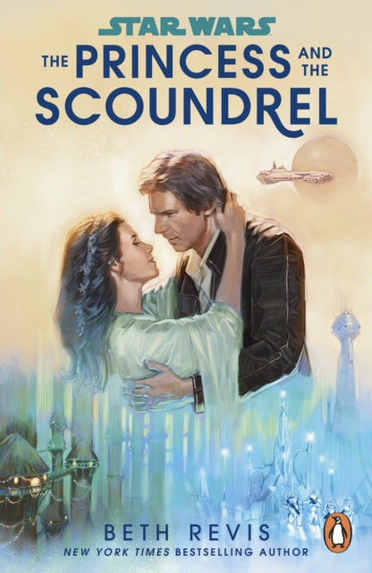 Star Wars The Princess And The Scoundre By Revis  Beth