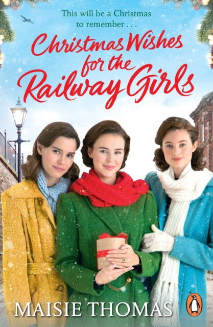 Christmas Wishes For The Railway Girls By Thomas, Maisie