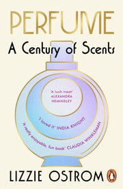Perfume A Century Of Scents By Ostrom, Lizzie