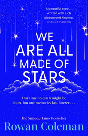 We Are All Made Of Stars By Coleman  Rowan