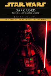Dark Lord The Rise Of Darth Vader