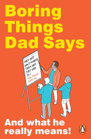 Boring Things Dads Say
