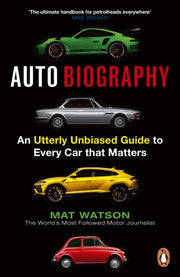 Auto Biography An A-z Expose Of Cars By Watson, Mat