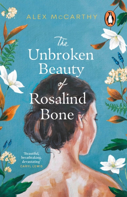 Unbroken Beauty Of Rosalind Bone By Mccarthy, Alex