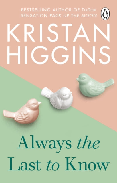 Always The Last To Know By Higgins  Kristan