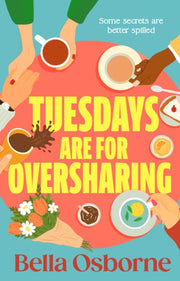 Tuesdays Are For Oversharing By Osborne, Bella