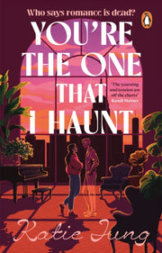 Youre The One That I Haunt By Jung, Katie
