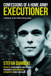 Confessions Of A Home Army Executioner