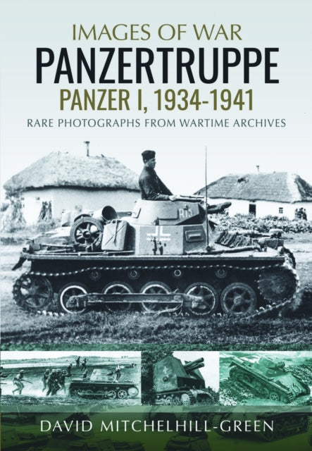 Images Of War Panzertruppe Panzer I 1934