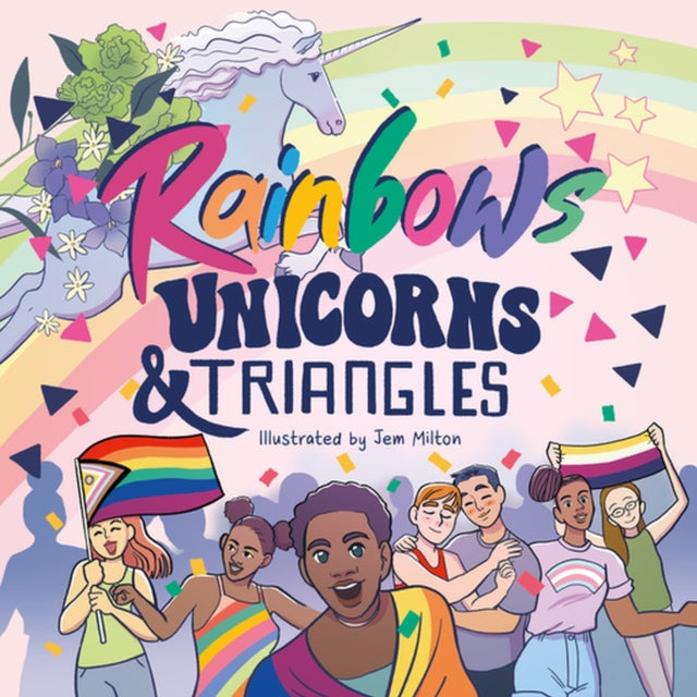 Rainbows Unicorns & Triangles