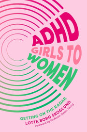 Adhd Girls To Women By Skoglund, Lotta Borg