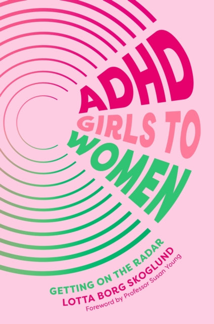Adhd Girls To Women By Skoglund, Lotta Borg