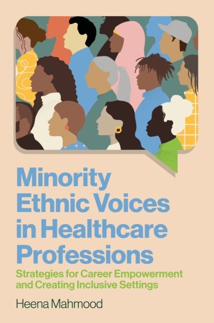 Minority Ethnic Voices/healthcare Profes By Mahmood, Heena