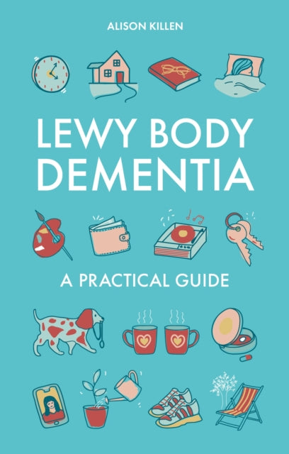 Lewy Body Dementia By Alison Killen
